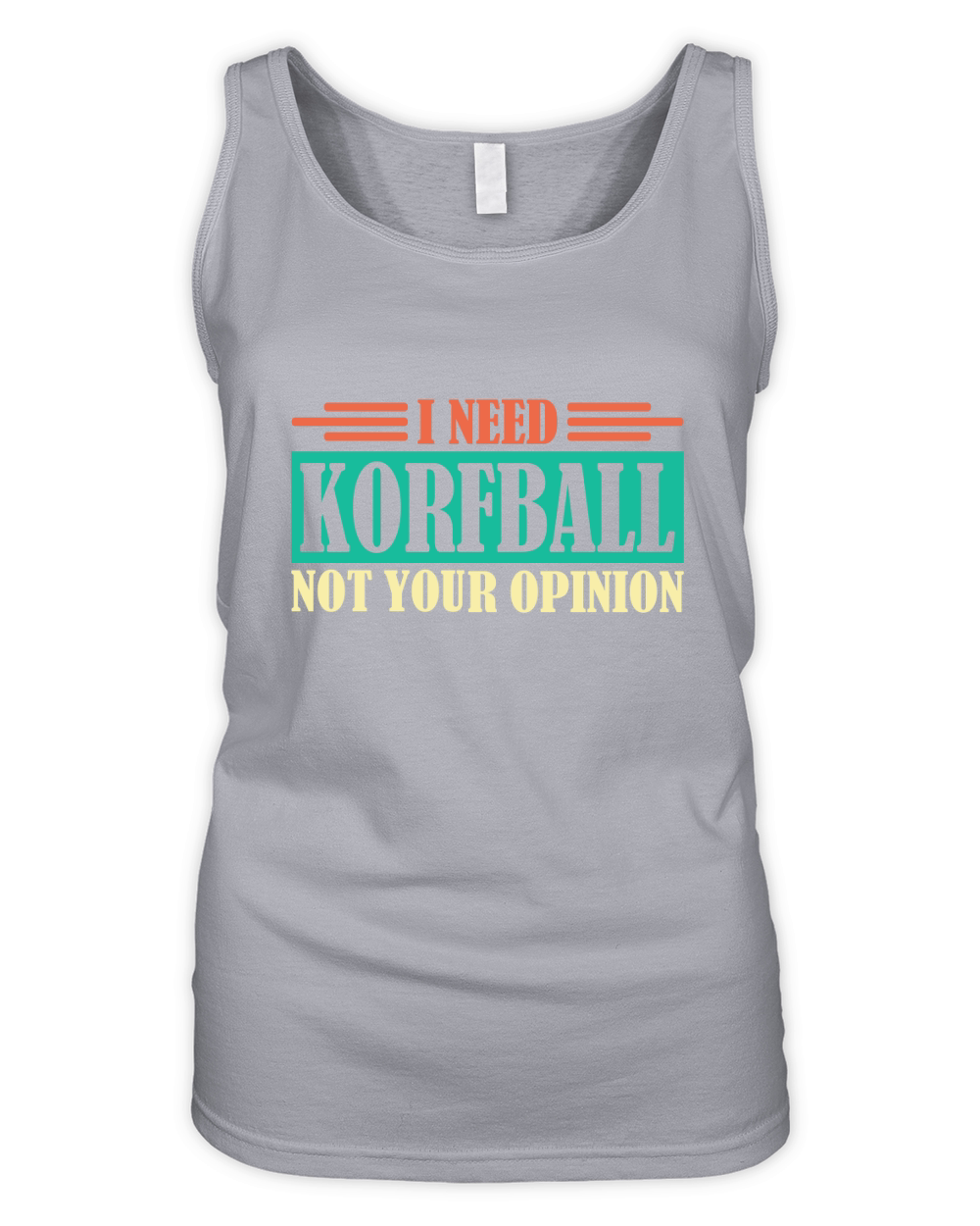 I need korfball not your opinion Organic Women's Tank Top