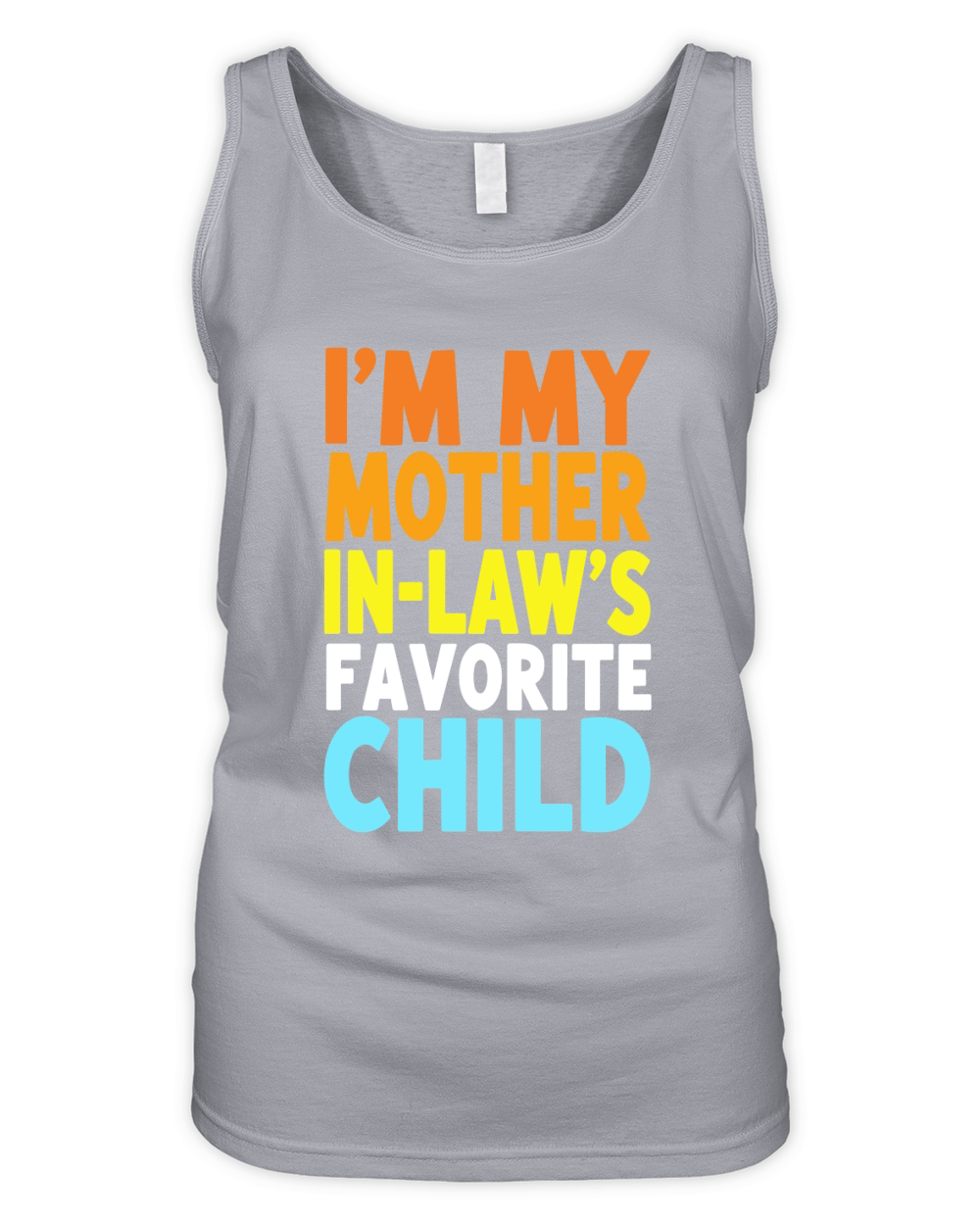 Im my mother in laws favorite child  (2) Organic Women's Tank Top