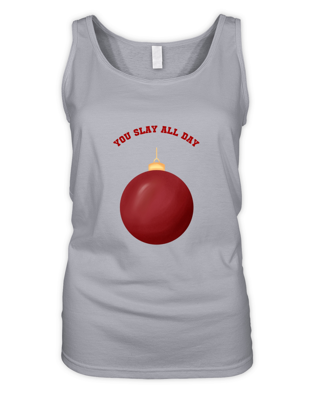 You Slay All Day Red Christmas Ornament Ball Organic Women's Tank Top