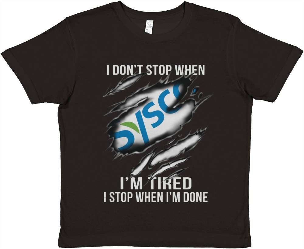 i dont stop when I am tired I stop when i am done sysco Premium Kids Crewneck T-shirt