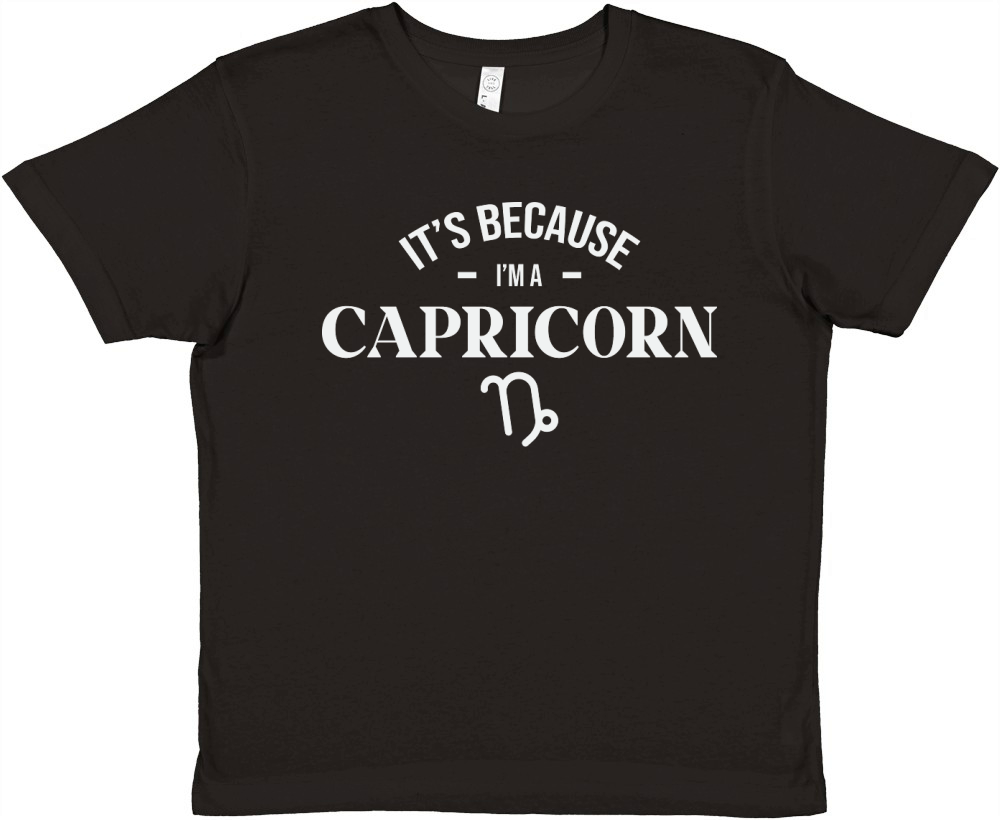 Its Because im a Capricorn Premium Kids Crewneck T-shirt