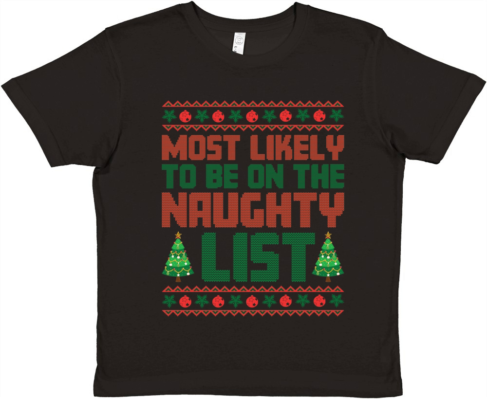 Most Likely to Be On The Naughty List Christmas Premium Kids Crewneck T-shirt
