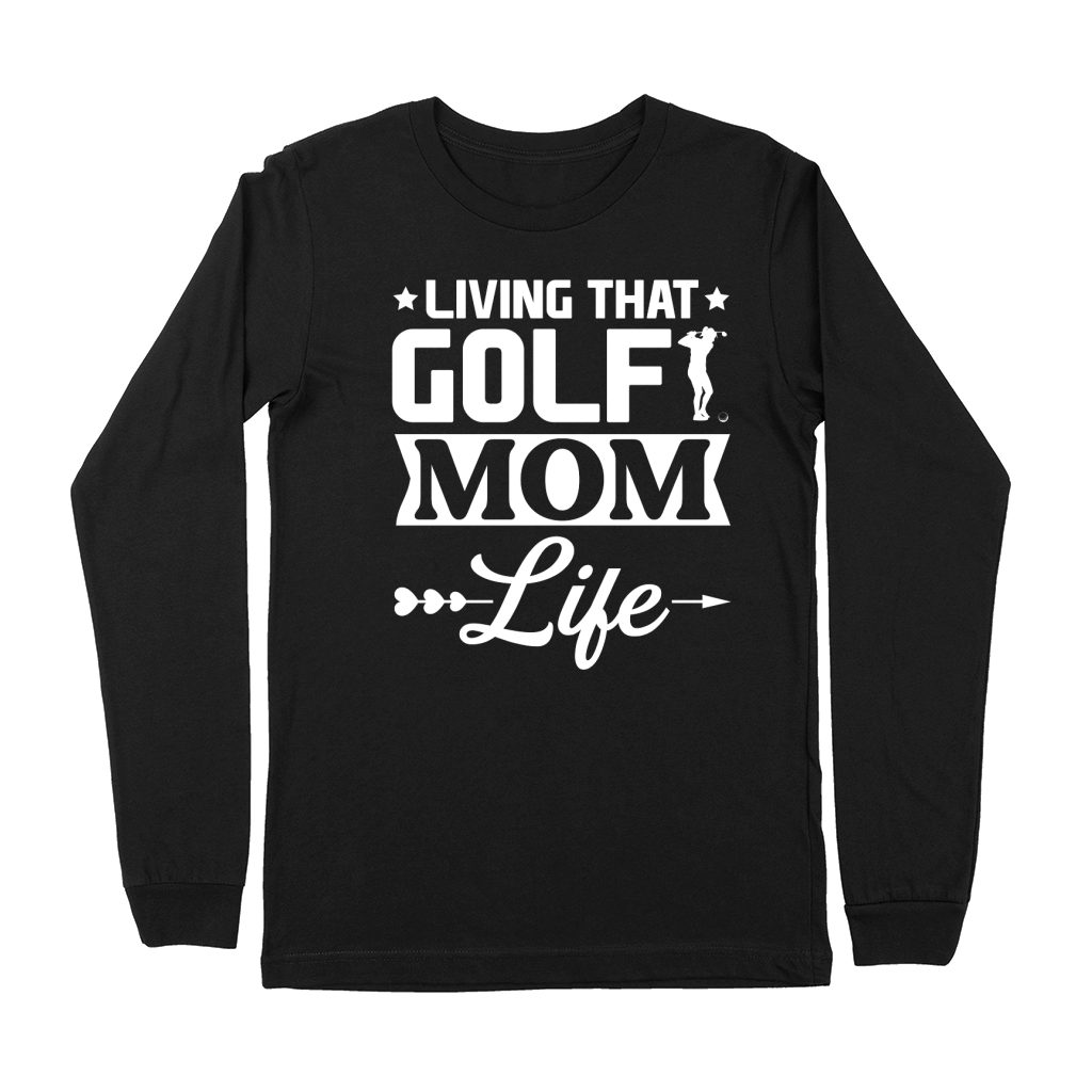 Living That  Golf Mom Life  (2) Premium Long Sleeve