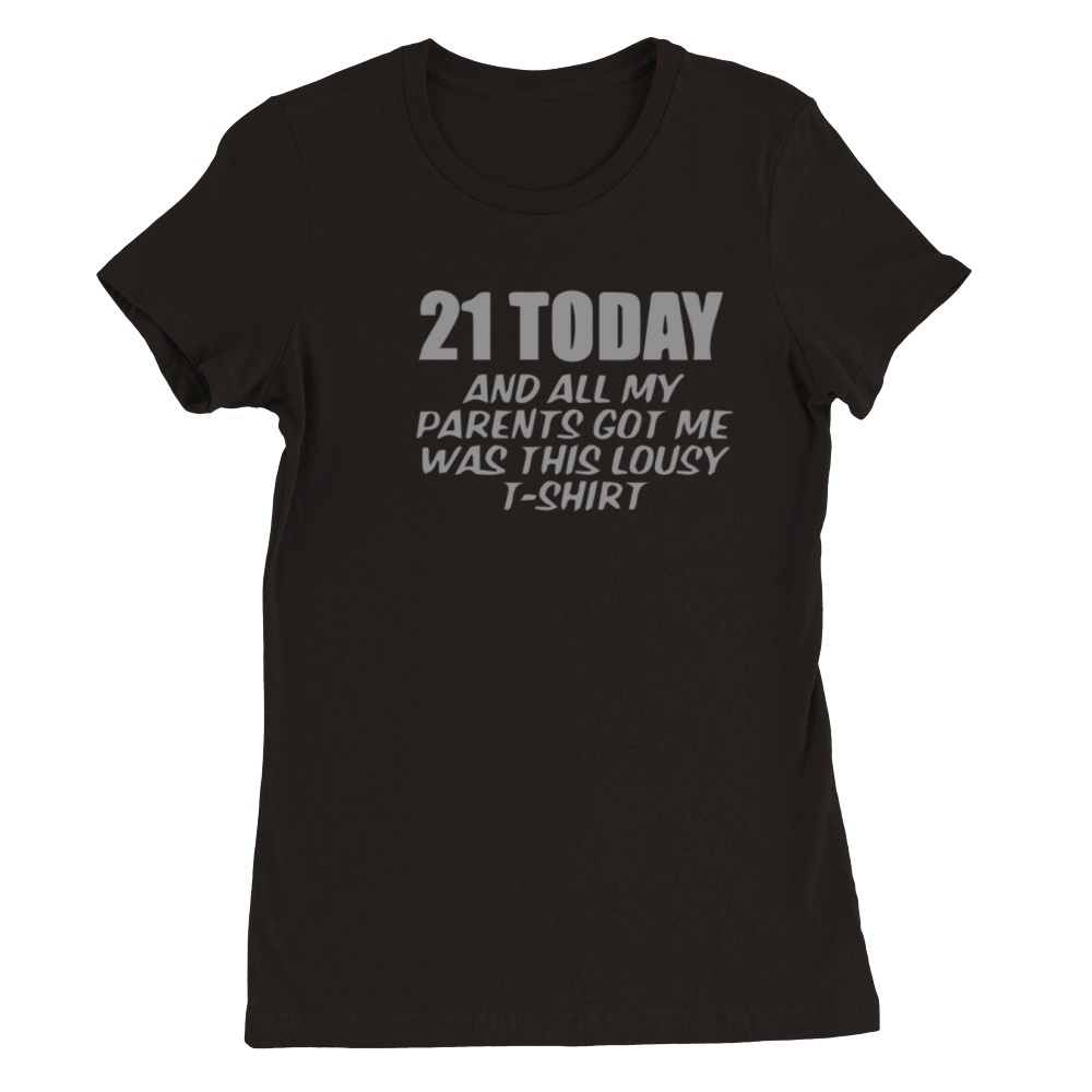 21st birthday celebration funny Premium Womens Crewneck T-shirt