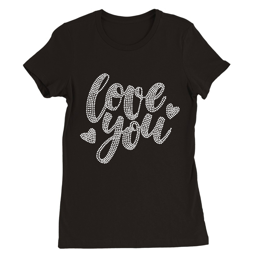 Love you 10 Premium Womens Crewneck T-shirt