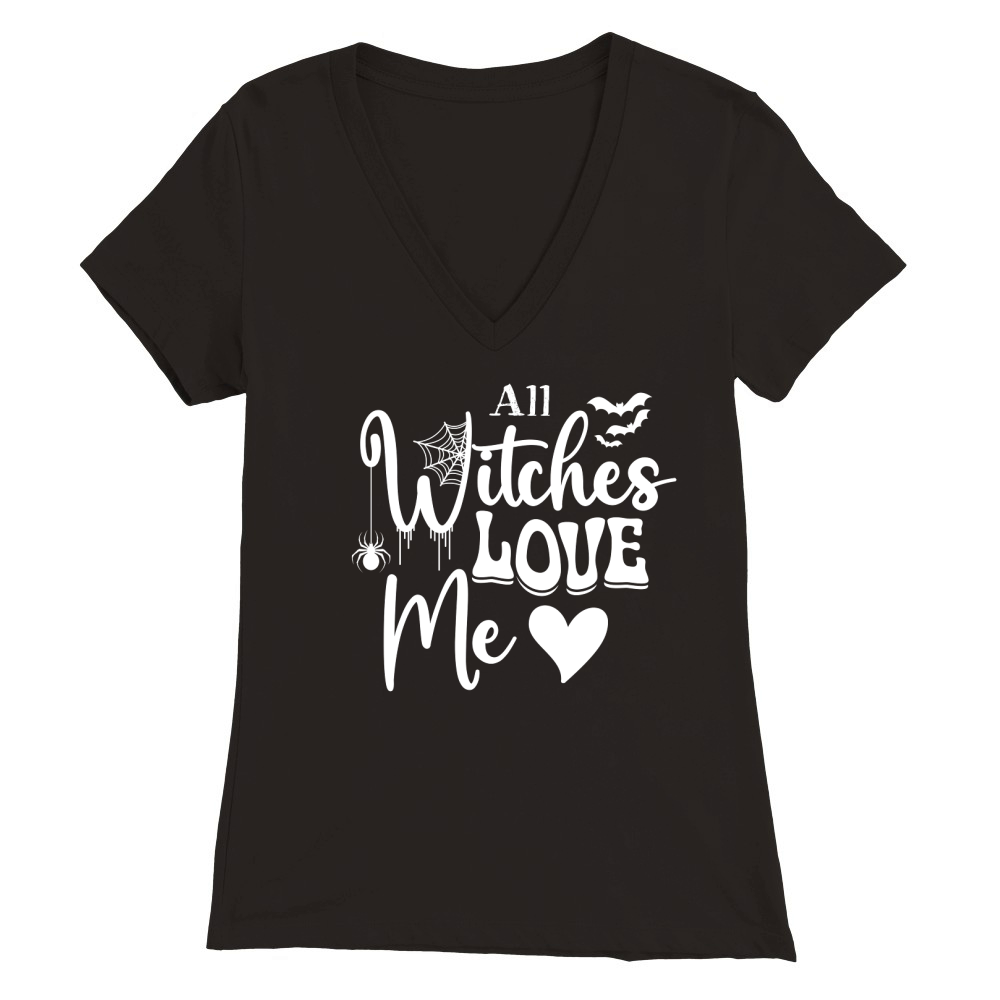 All Witches Love Me Premium Womens V-Neck T-shirt