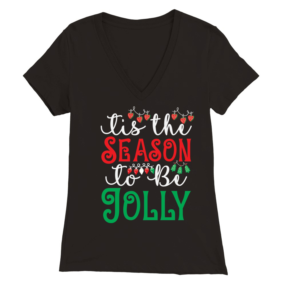 Tis the Season to Be Jolly Premium Womens V-Neck T-shirt