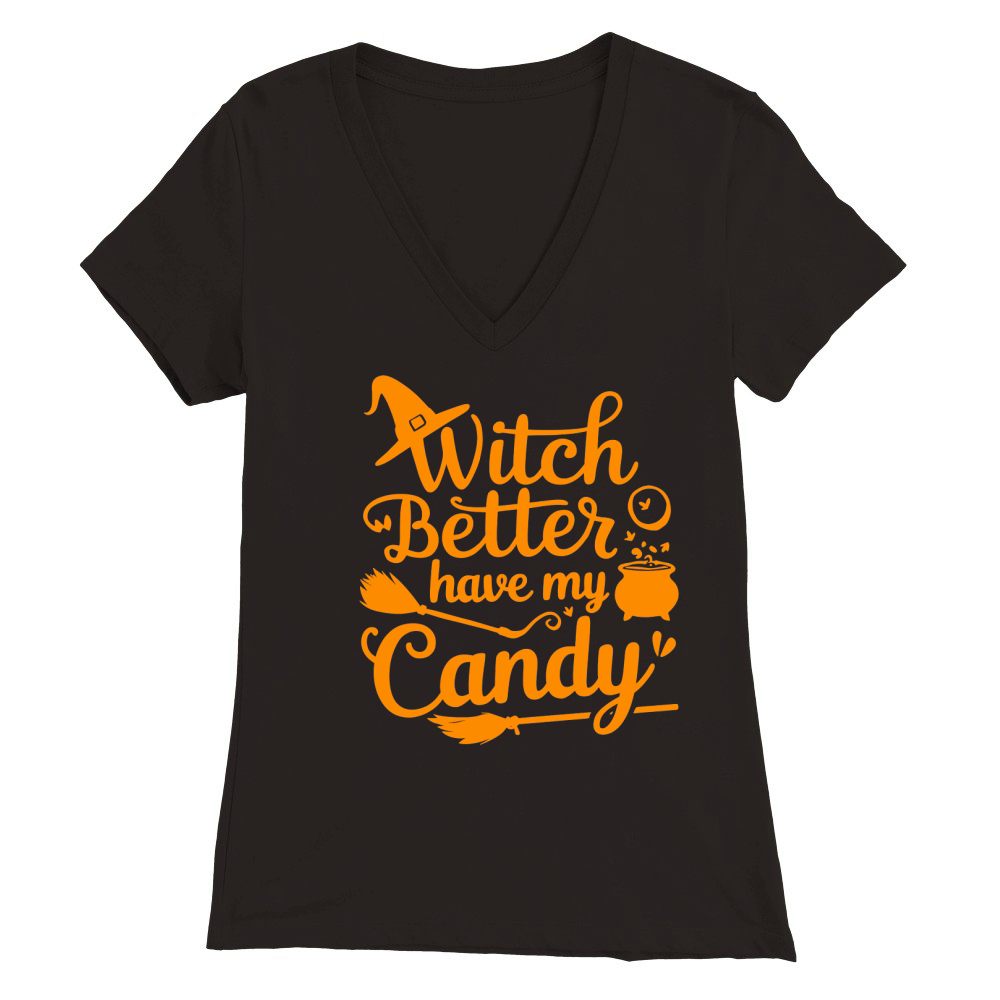 Witch Better Have My Candy 02 Premium Womens V-Neck T-shirt