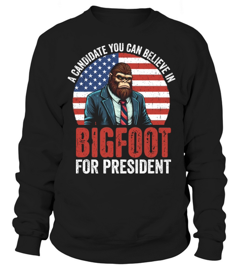 A CANDIDATE YOU CAN BELIEVE IN Sweatshirt Unisex