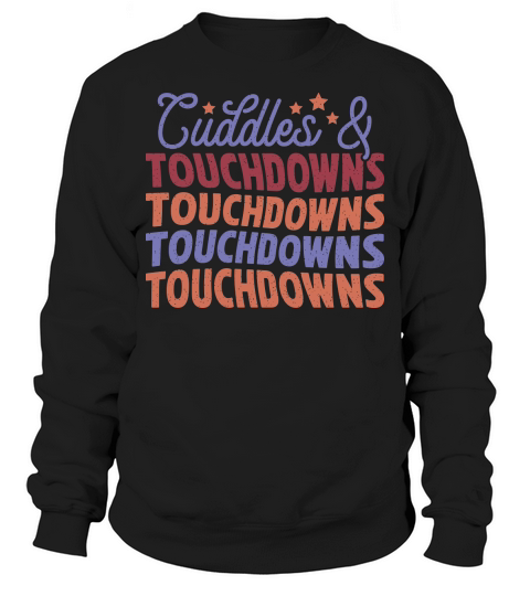 Cuddles and Touchdowns color grunge Sweatshirt Unisex