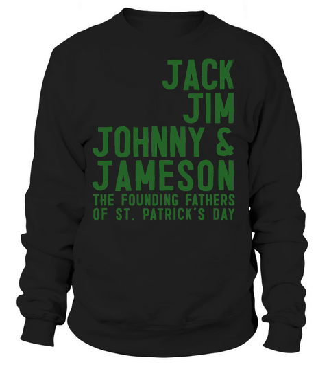 Funny Irisk Whiskey St Patricks Day Sweatshirt Unisex
