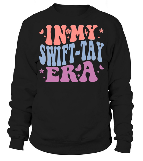 In my swift tay era Sweatshirt Unisex
