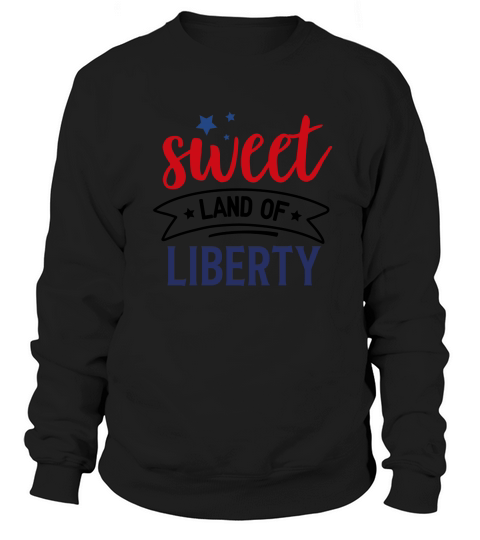 Sweet landof liberty Sweatshirt Unisex