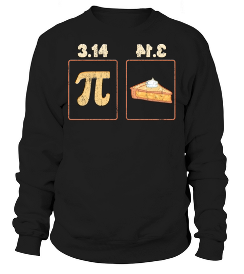Vintage Pi Day Pi Equals Pie Sweatshirt Unisex