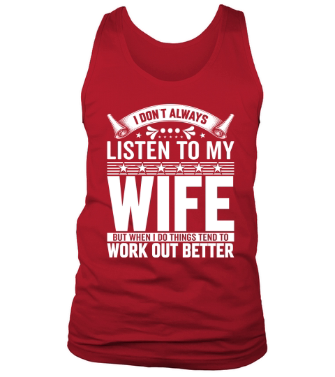 i dont always listen to my wife3 Tank Top Unisex