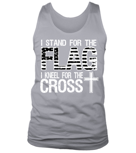 I stand for the flag I kneel for the cross Tank Top Unisex