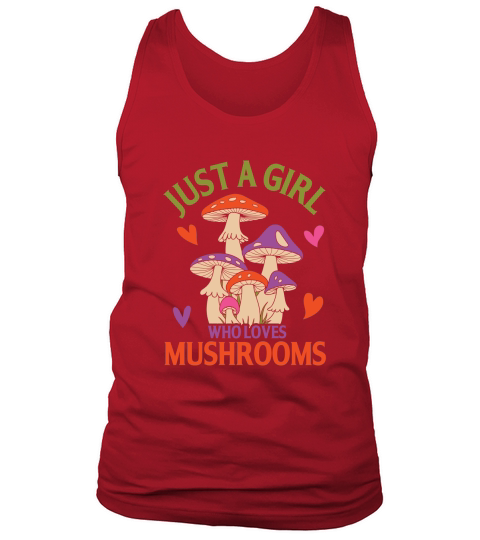 Just A Girl Who Loves Mushrooms Tank Top Unisex