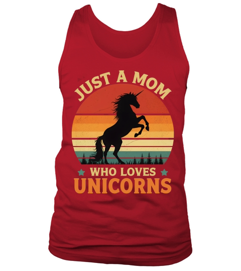 Just a mom who love unicorns Tank Top Unisex
