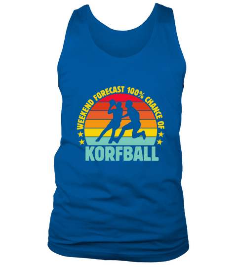 Weekend Forecast 100% Chance Of Korfball 02 Tank Top Unisex