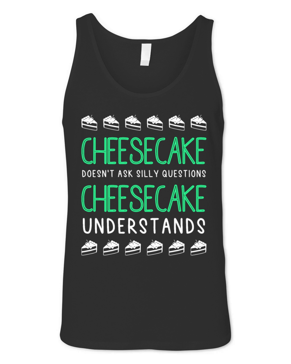 Cheesecake Cake Quote Unisex Jersey Tank
