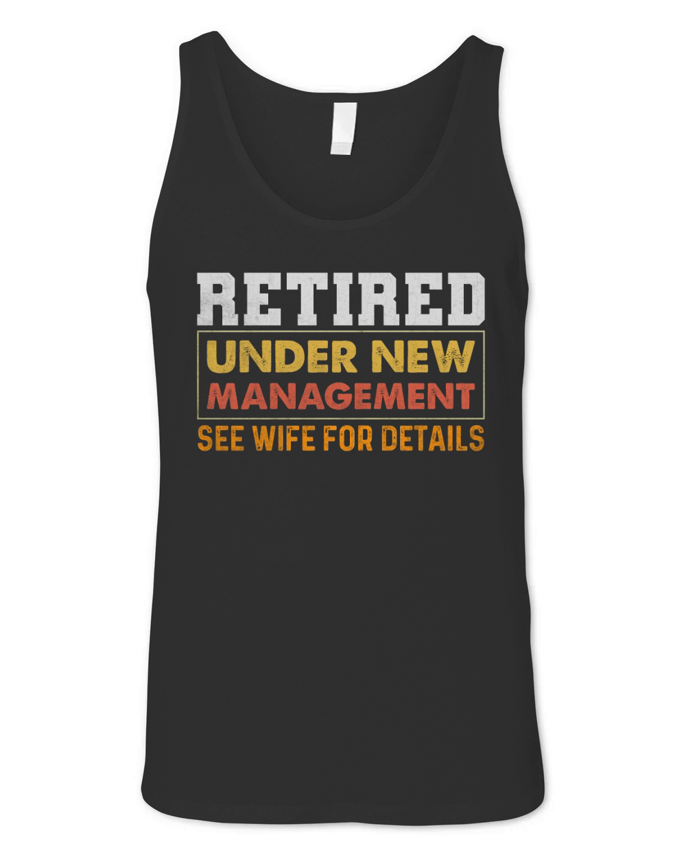 Retired Under New Management See Wife For Details Unisex Jersey Tank