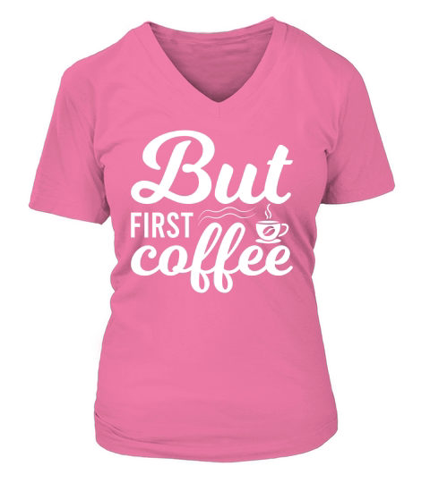 But First Coffee V-neck T-Shirt Woman