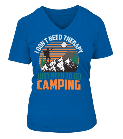 Hiking   I dont need therapy just V-neck T-Shirt Woman