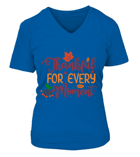 Thankful For Every Moment V-neck T-Shirt Woman