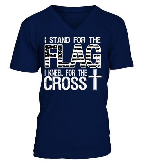 I stand for the flag I kneel for the cross V-Neck T-shirt