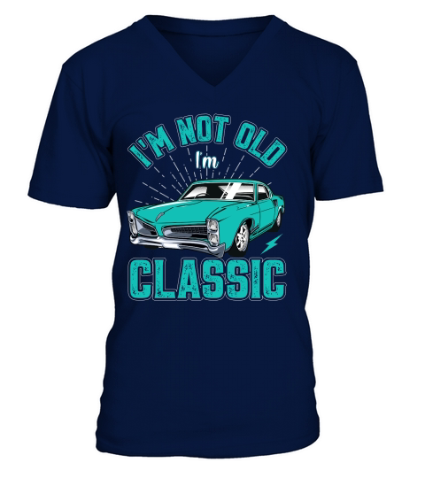 Im Not Old Im Classic Car V-Neck T-shirt
