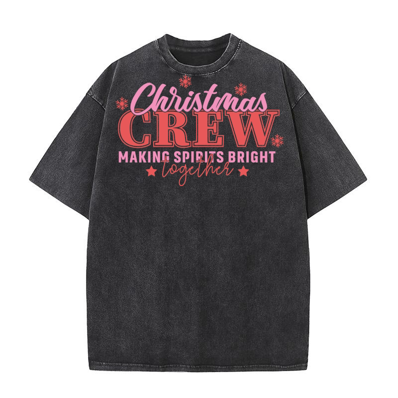 Christmas Crew Making spirits bright together Washed T-Shirt