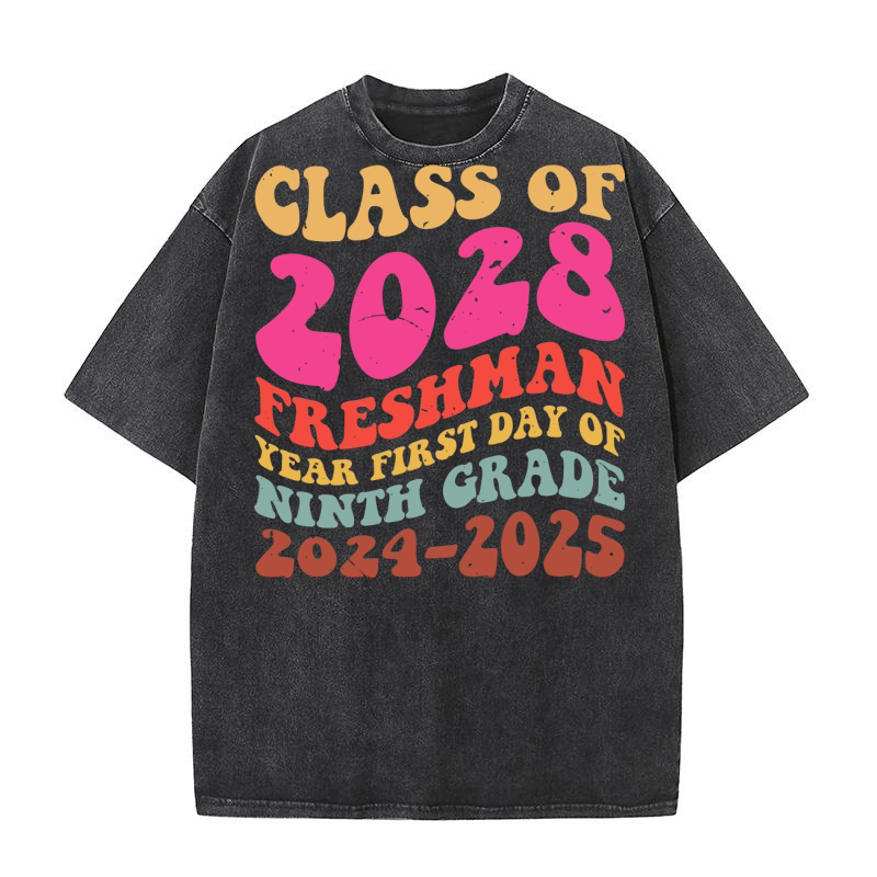 Class of 2028 freshman year first day of ninth grade 2024 2025 Washed T-Shirt