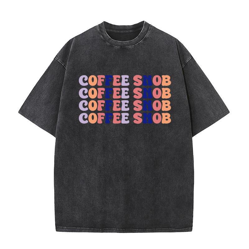 coffee snob 4 Washed T-Shirt