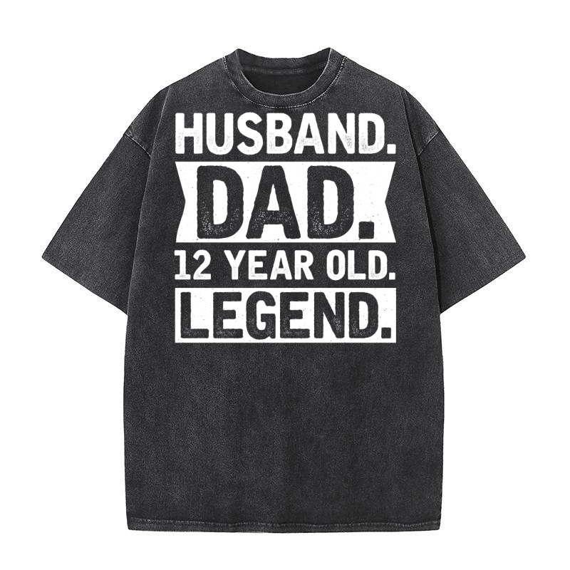 Husband Dad 12 Year Old Legend (2) Washed T-Shirt