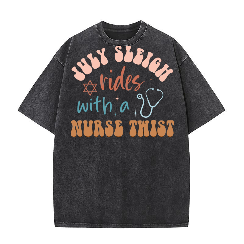 July sleigh rides with a nurse twist Washed T-Shirt