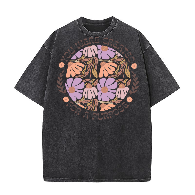You Were Created For A Purpose Washed T-Shirt