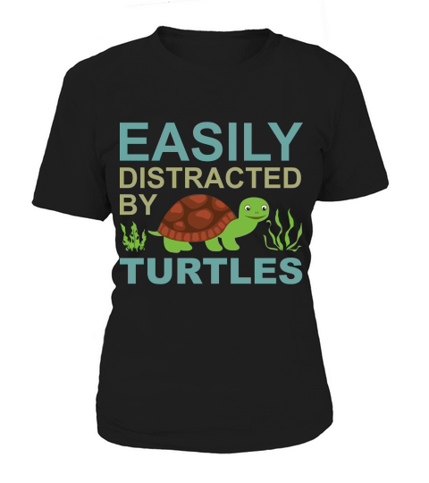 Easily distracted by turtles Women's T-Shirt