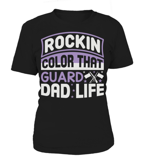 Rockin That Color Guard Dad Life 04 Women's T-Shirt