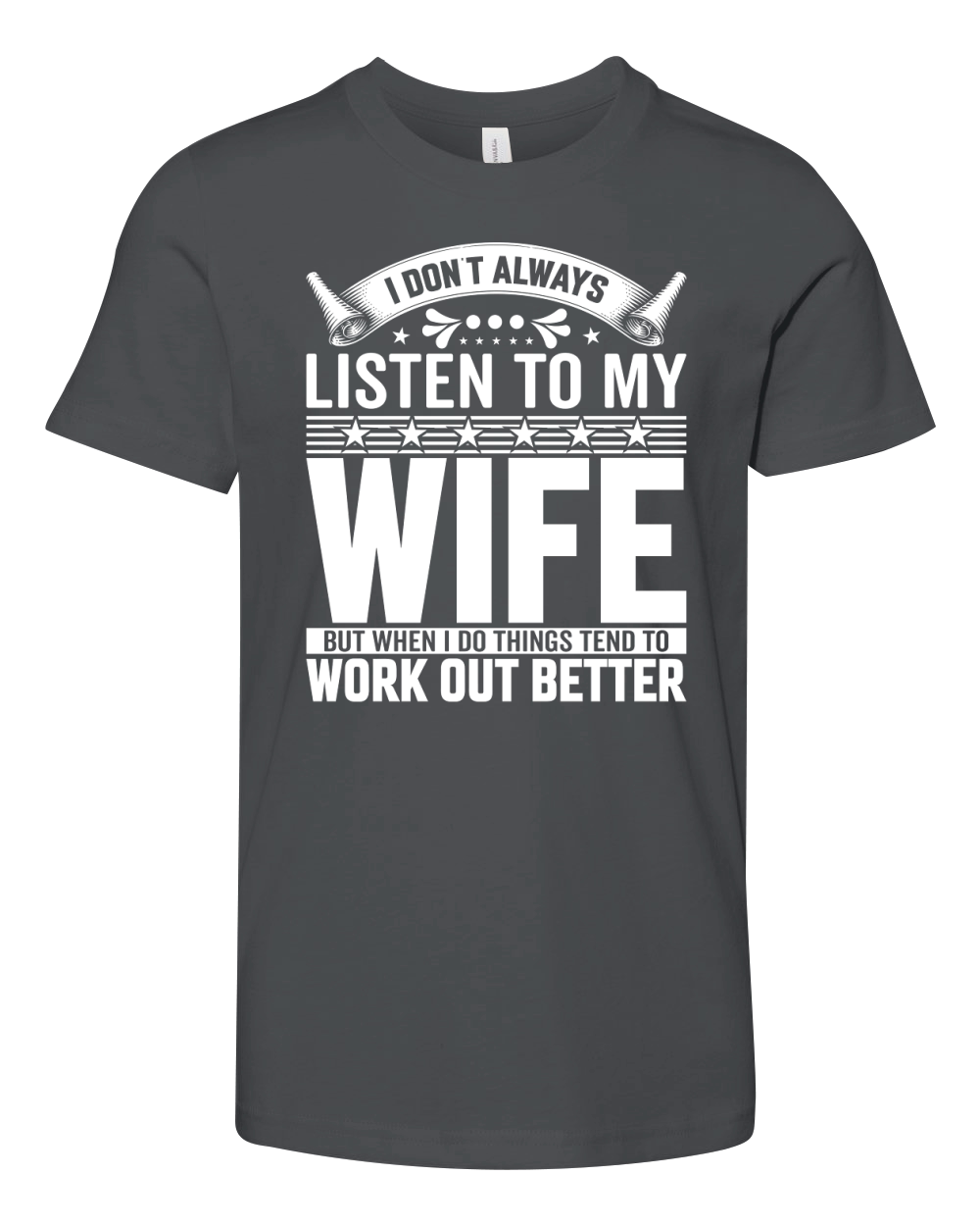 i dont always listen to my wife3 Youth Unisex Jersey Tee