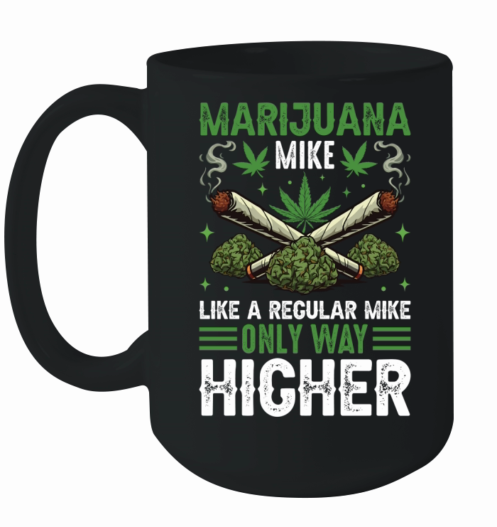 marijuana mike like a regular mike only way higher Ceramic Mug