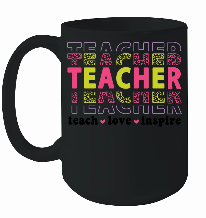 teacher teach love inspire 2 color Ceramic Mug
