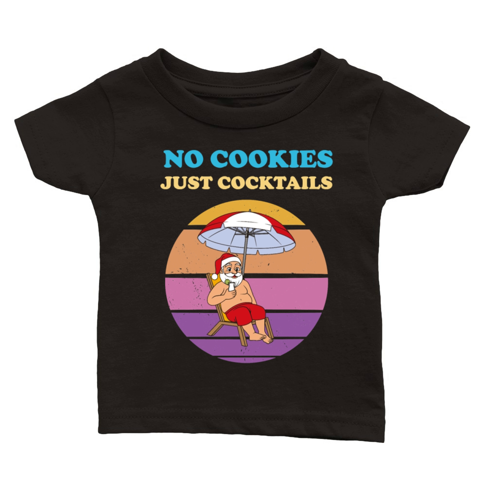 No Cookies Just Cocktails Classic T Shirt Classic Baby Crewneck T-shirt