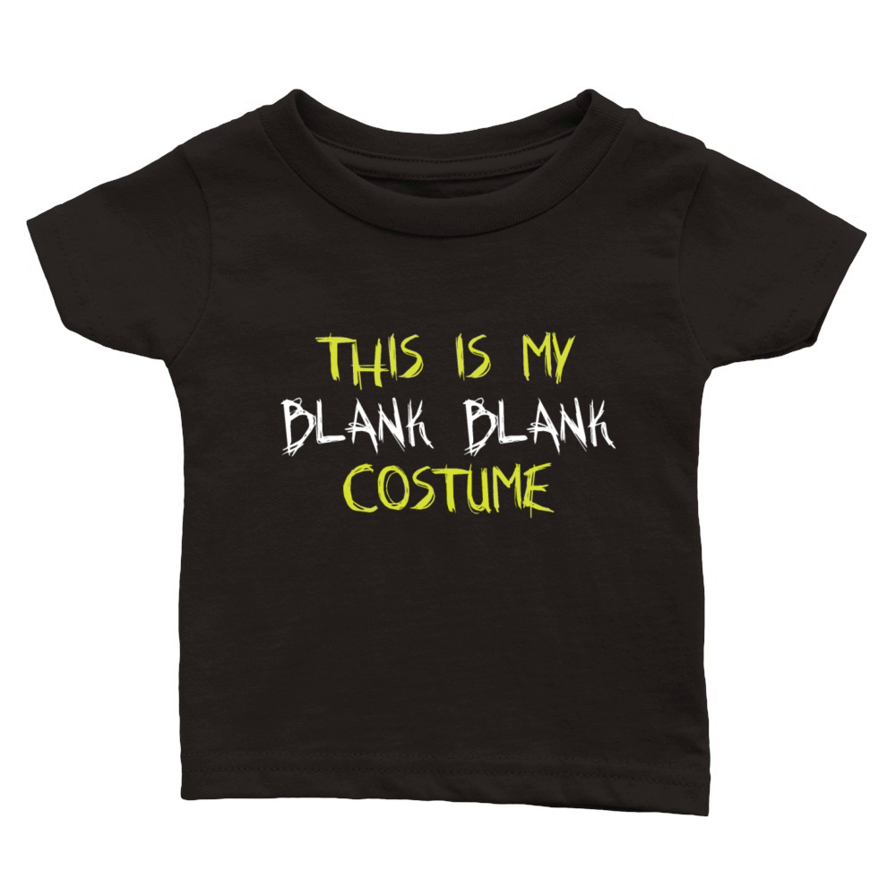 THIS IS MY BLANK BLANK COSTUME Classic Baby Crewneck T-shirt