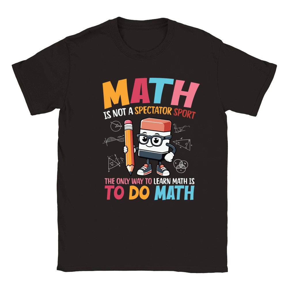 Math is not a spectator sport Classic Kids Crewneck T-shirt