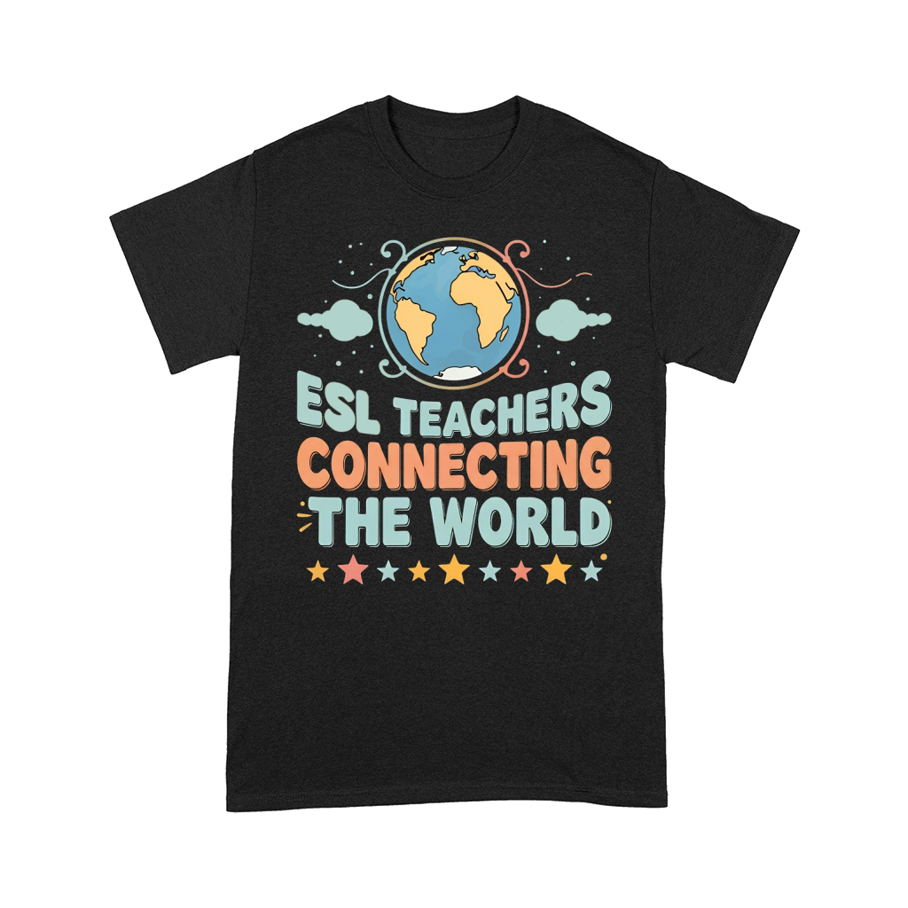 Esl Teachers Connecting The World Comfort T-shirt