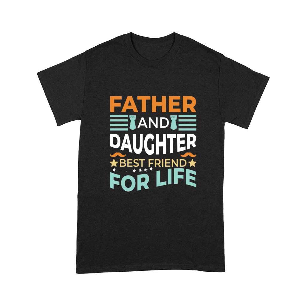 Father and daughter best friend for life Comfort T-shirt