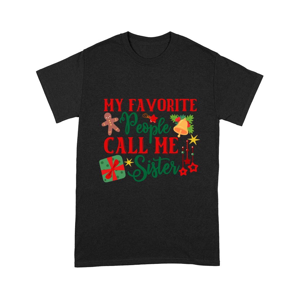 My Favorite People Call Me Sister Comfort T-shirt