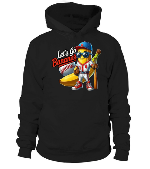 Lets Go Bananas Baseball Player Hoodie Unisex