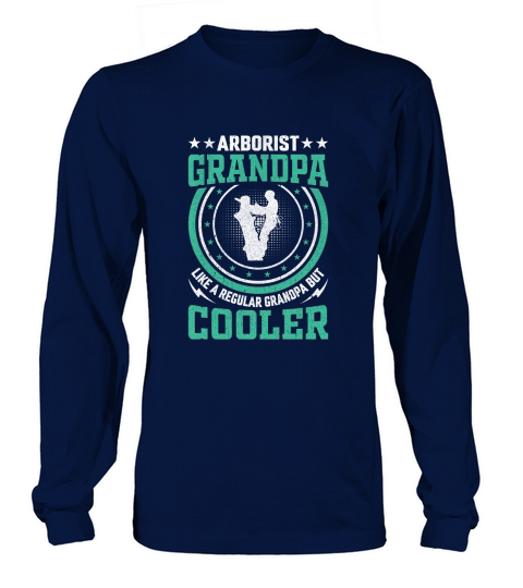 Arborist Grandpa Like A Regular Grandpa But Cooler (3) Long sleeved Unisex
