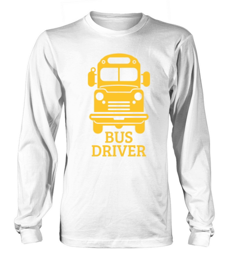 Bus Driver funny tshirt Long sleeved Unisex